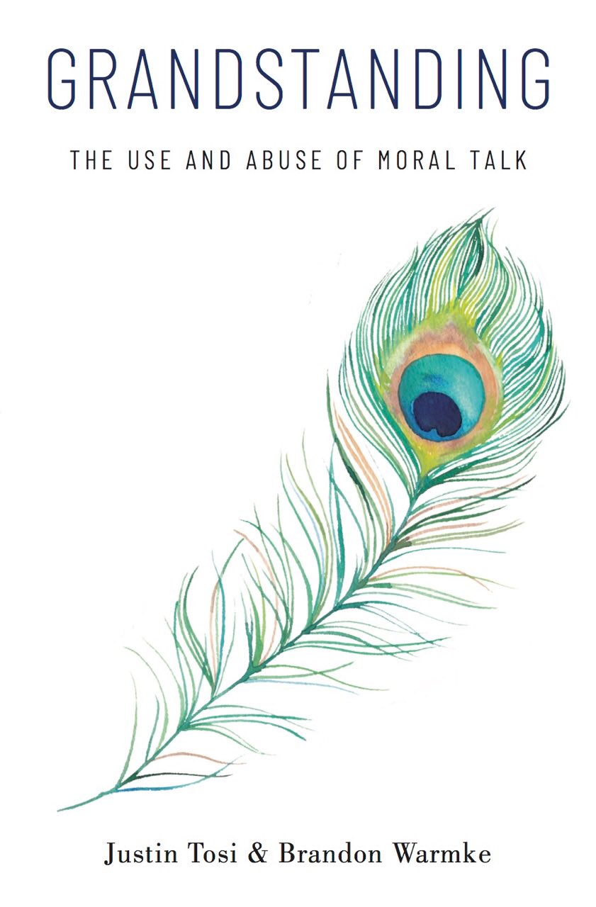 Cover of Grandstanding: The Use and Abuse of Moral Talk